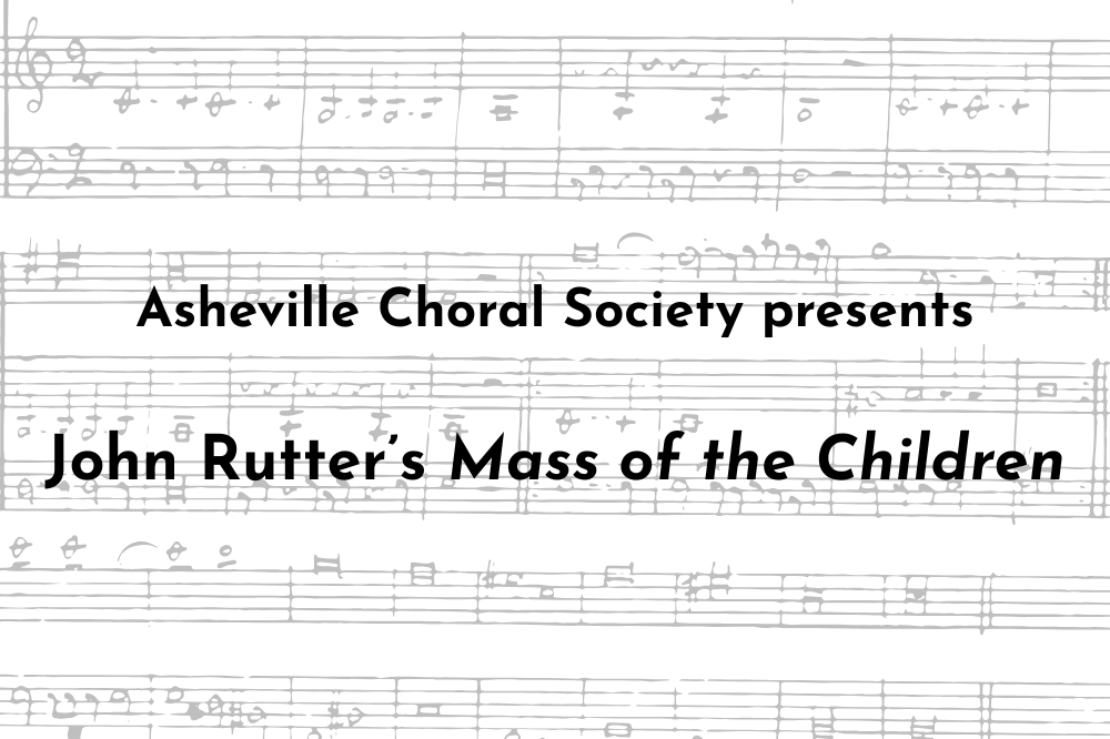 Asheville Choral Society Presents John Rutter’s Mass of the Children